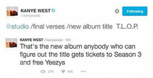 Screenshot of Kanye's tweets: "/final verses /new album title T.L.O.P." and "That's the new album anybody who can figure out the title gets tickets to Season 3 and free Yeezys"